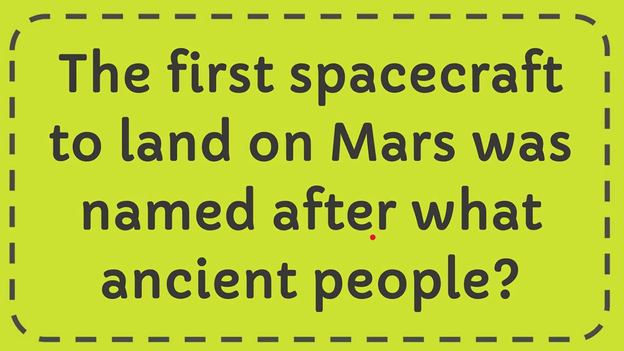 the-first-spacecraft-to-land-on-mars-was-named-after-what-ancient