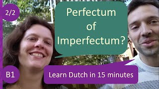 Learn Dutch (Flemish) in 15 minutes: present perfect vs simple past (perfectum vs. imperfectum) (B1)