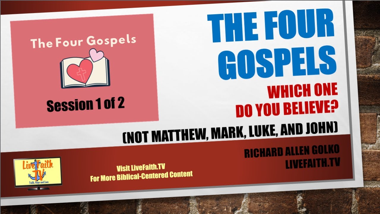The Four Gospels (Not Matthew, Mark, Luke and John): Which One Do You ...