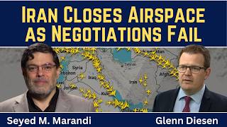 Seyed M. Marandi: Iran Closes Its Airspace as Negotiations Fail and the U.S. Prepares to Strike