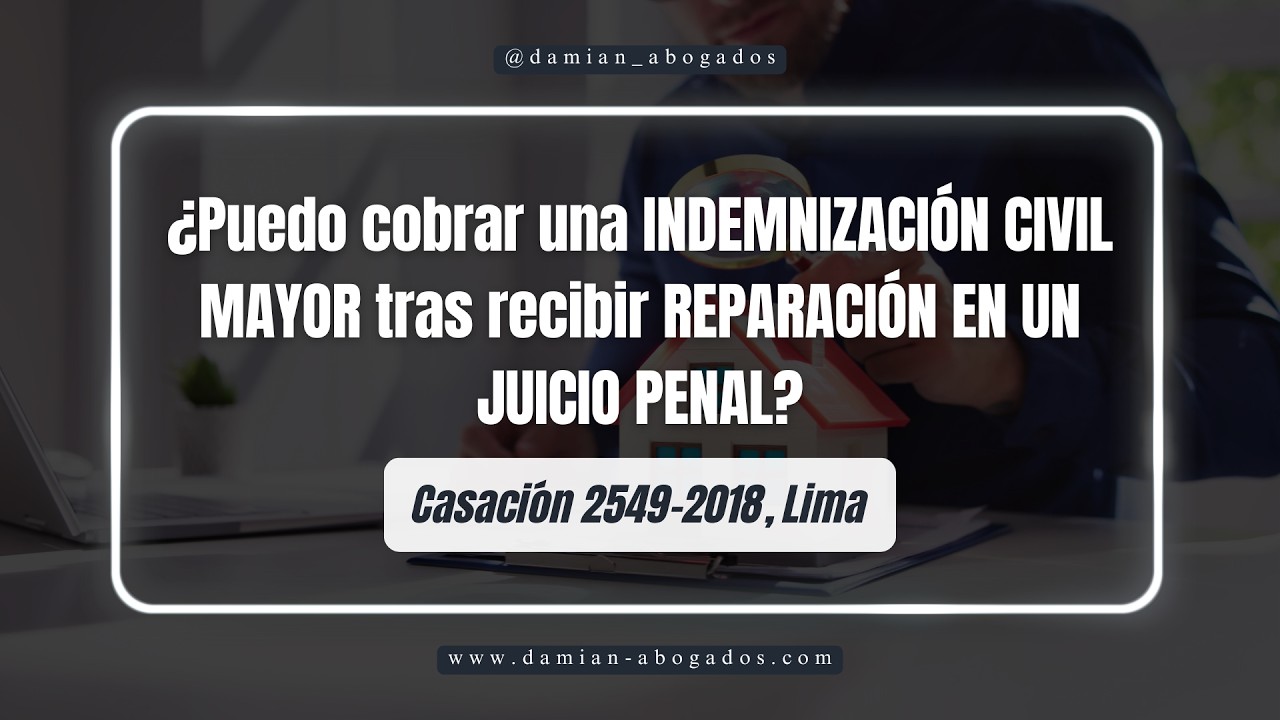 ¿Puedo cobrar una INDEMNIZACIÓN CIVIL MAYOR tras recibir REPARACIÓN EN UN JUICIO PENAL?