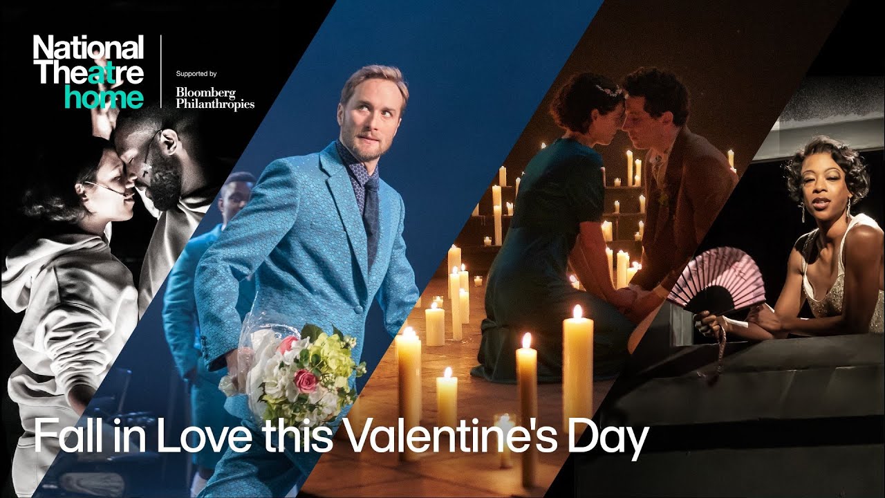 Love Stories on Stage - UK | Now Streaming on National Theatre at Home