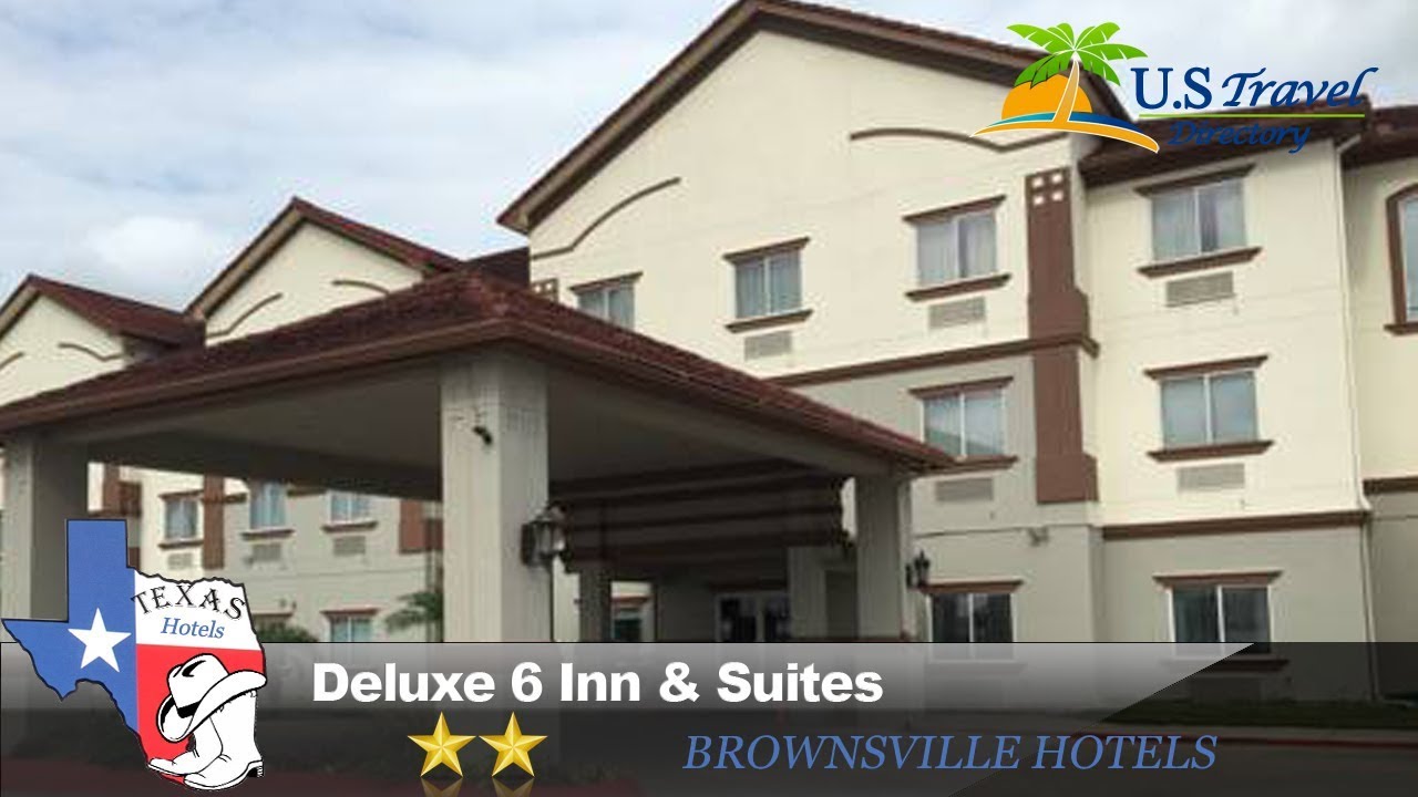 Deluxe 6 Inn & Suites Brownsville Hotels, Texas YouTube