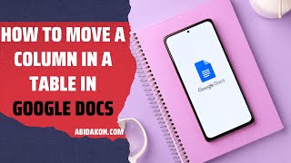 How To Move A Column In A Table In Google Docs In 2021 (Step by step)