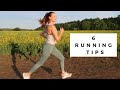 6 RUNNING TIPS AND ADVICE