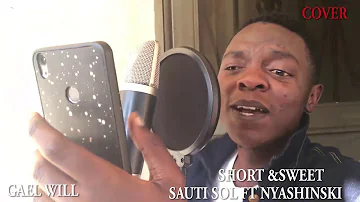 Sauti Sol - Short N Sweet ft Nyashinski (CoVER)