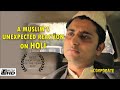 A muslims unexpected reaction on holi  short film by team incorporate