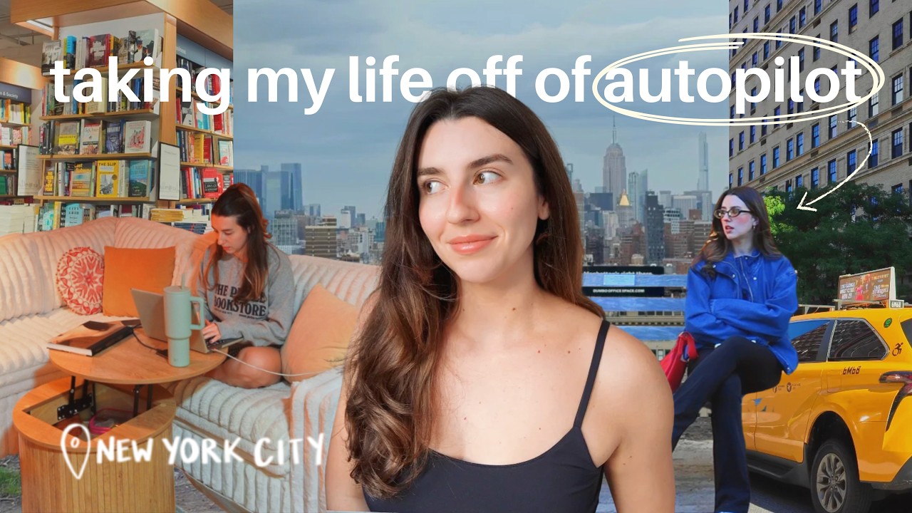 i’m 29 in nyc and feeling stuck, so i’m changing my life ✨ a very productive week