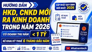 Hướng dẫn HKD, CNKD mới kinh doanh năm 2026 có doanh thu năm dưới 1 tỷ kê khai thuế 6 tháng đầu năm