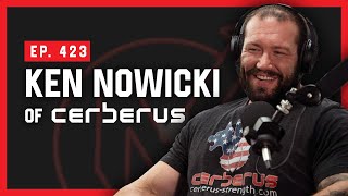 Ken Nowicki of Cerberus Strength - Massenomics Podcast #423