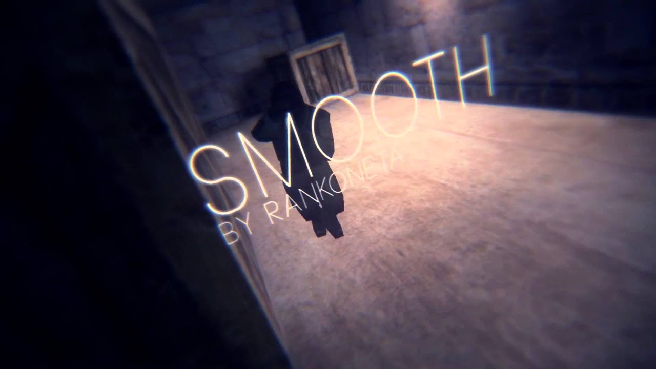 rankoneta | SMOOTH  | Counter-Strike