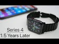 Apple Watch Series 4 - 1.5 Years Later