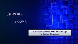 CANVAS How to Import Slides and Images to your Homepage