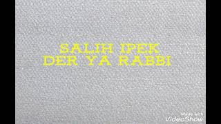 Salih İpek - Der Ya Rabbi (Canım Geylani Albümü/1999) Resimi
