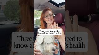 three things men need to know about women's health