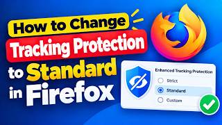 Details How to Change Tracking Protection to Standard in Firefox Update