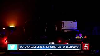 Motorcyclist dies in overnight I-24 East crash