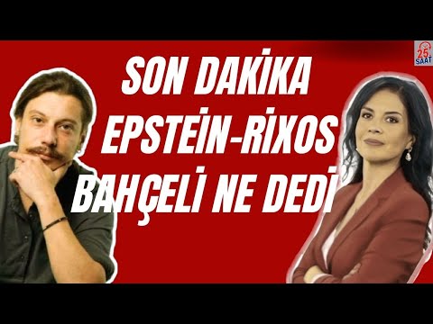 SON DAKİKA EPSTEİN RİXOS HATTI BAHÇELİ NE DEDİ SICAK GELİŞME Canlı Laleözanarslan Erkacarer 