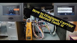 Carrier Blower Motor Fault 41 - Diagnostic and Repairs