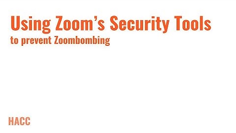 Using Zoom’s Security Tools to prevent Zoombombing
