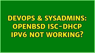 Famous DevOps & SysAdmins: OpenBSD ISC-DHCP IPv6 not working? (2 Solutions!!) Profile
