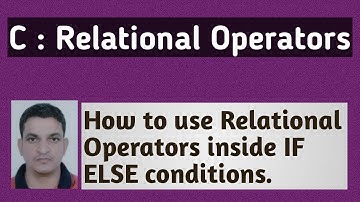 C Programming Tutorial   13   Relational Operator with IF ELSE conditions