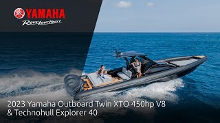 2023 Yamaha Outboard Twin XTO 450hp V8 & Technohull Explorer 40