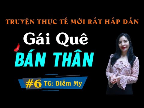 Video HAY ĐẾN TẬN CÙNG - Truyện Ngắn Xã Hội Mới Nhất Gái Quê... - youtube