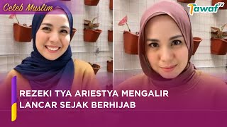 Rezeki Tya Ariestya Mengalir Lancar Sejak Berhijab