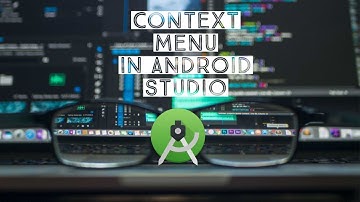 Working of Context Menu | ANDROID STUDIO
