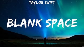 Taylor Swift   Blank Space Lyrics #75