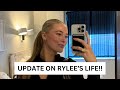 UPDATE ON RYLEE’S LIFE!!