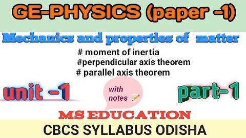 GE- PHYSICS (PAPER-1) CH- MECHANICS AND PROPERTIES OF MATTER UNIT-1  PART-1 #bscphysics #mseducation
