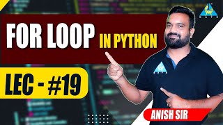 #19 For Loop in Python | by Anish Sir