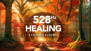 528 Hz Healing Frequency Music, Soothing Acoustic Guitar, Solfeggio Frequency