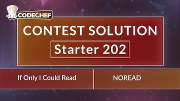 If Only I Could Read | NOREAD | Starter 202 | CodeChef Official Solution