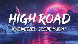Koe Wetzel, Jessie Murph - High Road (Lyrics) screenshot 5