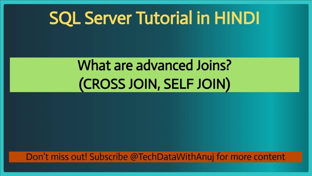 Part 12: SQL Server Advanced Joins, Cross Join, Self Join, SQL Joins ...