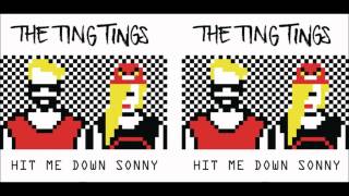 The Ting Tings - Hit Me Down Sonny Eats Everything Remix