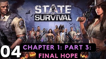STATE OF SURVIVAL GAMEPLAY WALKTHROUGH #04: CHAPTER 1 PART 3 - FINAL HOPE + GHOST JOIN MY TEAM