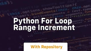 python for loop range increment