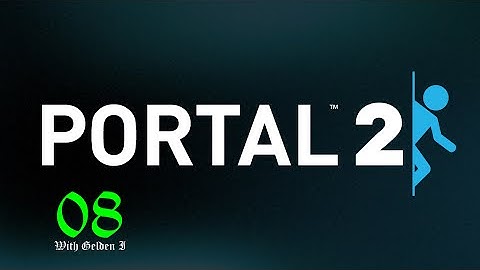 PORTAL 2 - Ep. 08: "Infinite Loop of SUCK"
