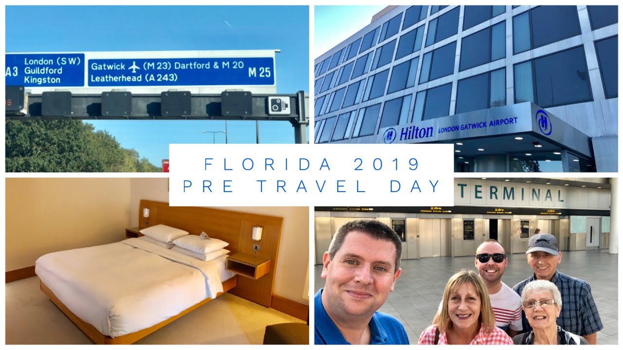 WALT DISNEY WORLD & FLORIDA VLOG - SEPT 2019 - PRE TRAVEL DAY - HILTON GATWICK AIRPORT