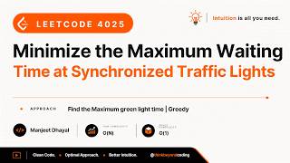LeetCode 4025  Minimize the Maximum Waiting Time at Synchronized Traffic Lights | Greedy