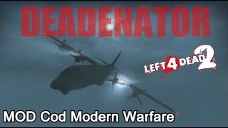 Left 4 Dead 2 - Deadenator Custom Campaign FULL CHAPTERS ( mod skin COD Modern Warfare,... )