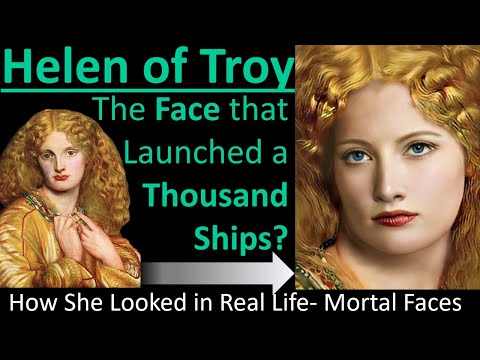HELEN OF TROY: Was this the Face that Launched a Thousand Ships? In Real Life- Mortal Faces