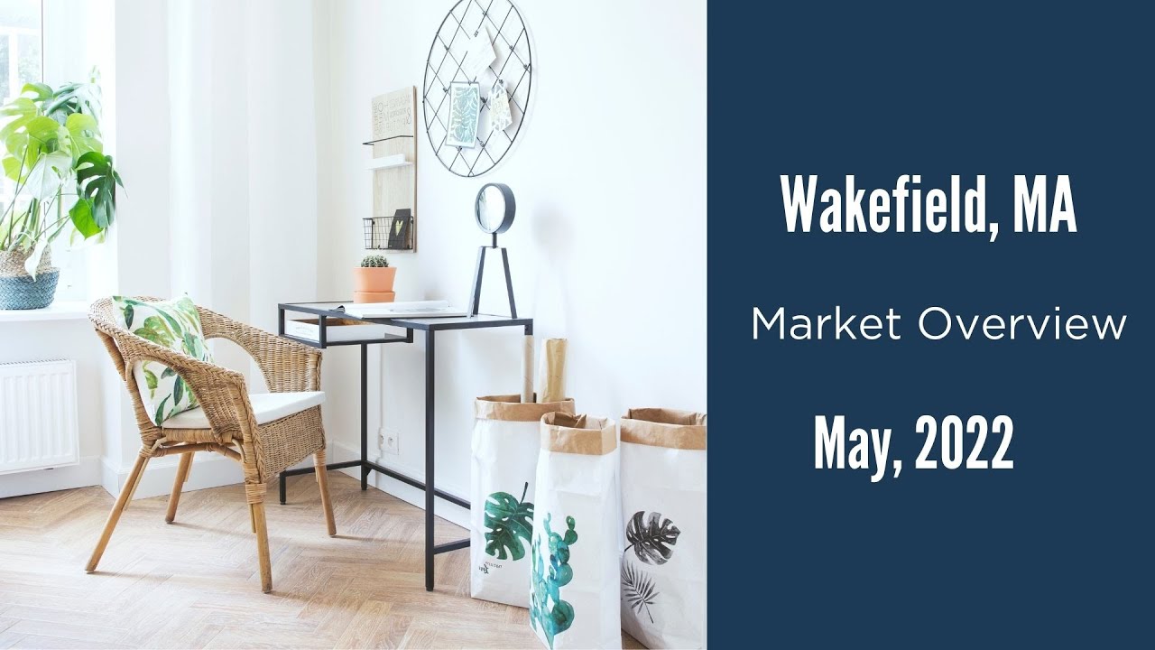Wakefield MA Real Estate Market Update May 2022 | The Ternullo Team at Leading Edge Real Estate