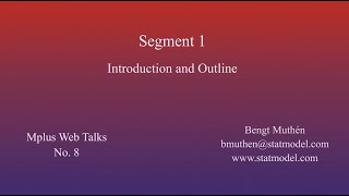 Using Mplus to do Multistep Mixture Modeling: LCA - Segment 1 - Intro & Outline