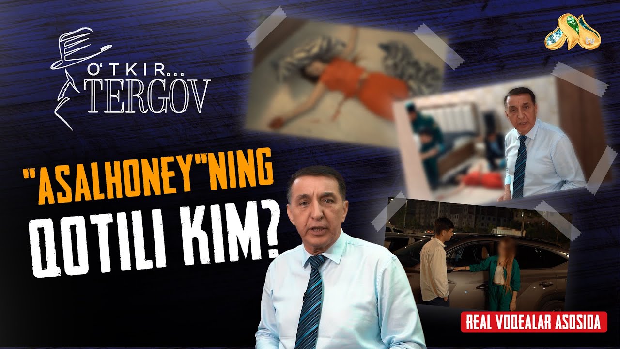 “Asalhoney”ning qotili kim? O'tkir tergov