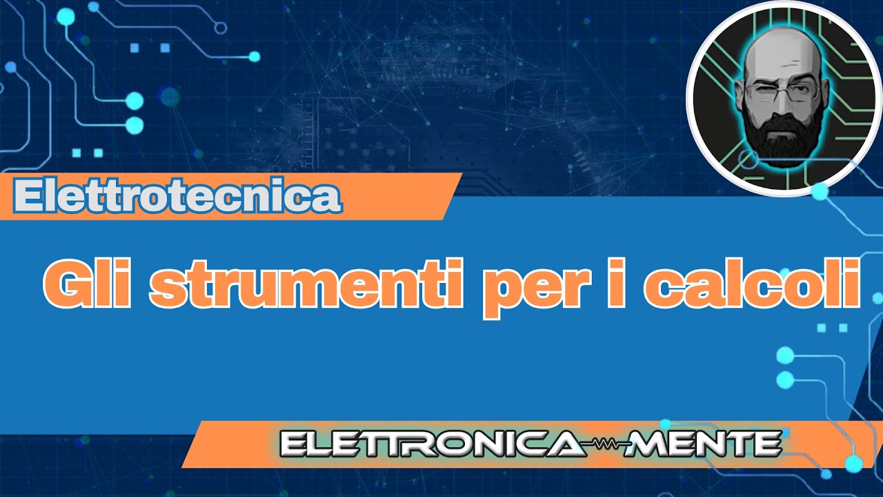 Tutorial - Strumenti per il calcolo in Elettrotecnica ed Elettronica